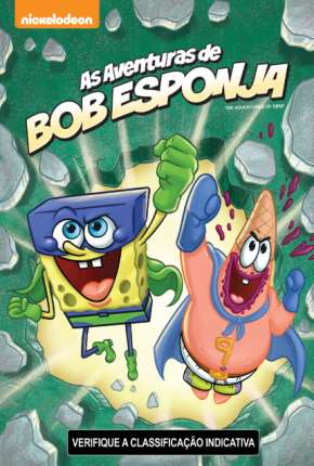 Desenho As Aventuras De Bob Esponja - Torrent