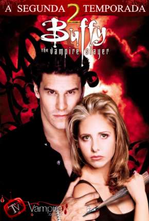 Série Buffy, A Caça-Vampiros - 2ª Temporada - Torrent