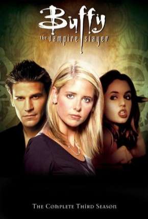 Série Buffy, A Caça-Vampiros - 3ª Temporada - Torrent