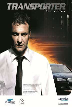 Série Carga Explosiva - Transporter - A Série 1ª Temporada - Torrent