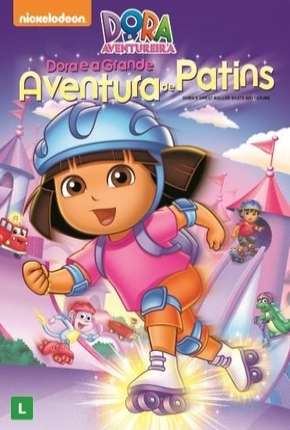 Desenho Dora a Aventureira - Dora e a Grande Aventura de Patins - Torrent