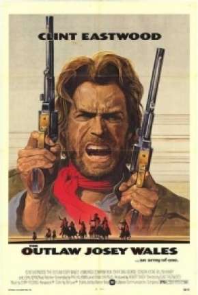 Filme Josey Wales - O Fora da Lei - Torrent