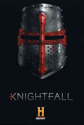 Série Knightfall - A Guerra do Santo Graal 2ª Temporada Legendada - Torrent