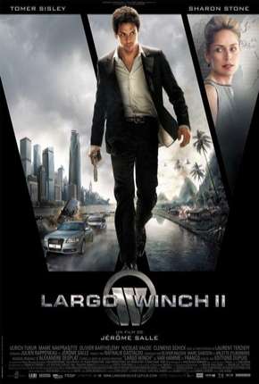 Filme Largo Winch 2 - A Conspiração Burma - Torrent