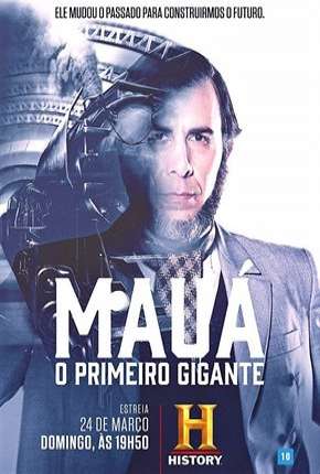 Série Mauá - O Primeiro Gigante - Torrent