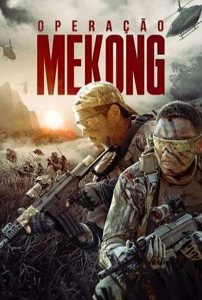 Filme Operação Mekong - Torrent