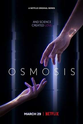 Série Osmosis - 1ª Temporada - Torrent