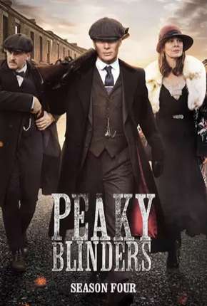 Série Peaky Blinders - Sangue, Apostas e Navalhas 4ª Temporada - Torrent