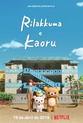 Anime Rilakkuma e Kaoru - 1ª Temporada - Torrent