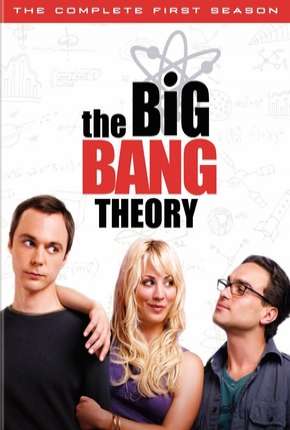 Série The Big Bang Theory (Big Bang - A Teoria) 1ª Temporada - Torrent