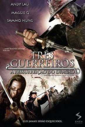 Filme Três Guerreiros - A Ressurreição Do Dragão - Torrent