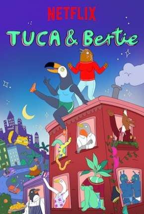 Desenho Tuca e Bertie - Torrent