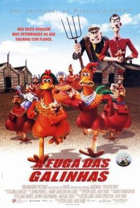 Filme A Fuga das Galinhas - Chicken Run - Torrent