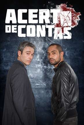 Série Acerto de Contas - 1ª Temporada Nacional - Torrent