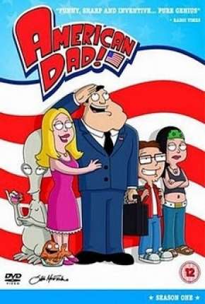 Desenho American Dad! - 1ª Temporada Completa - Torrent