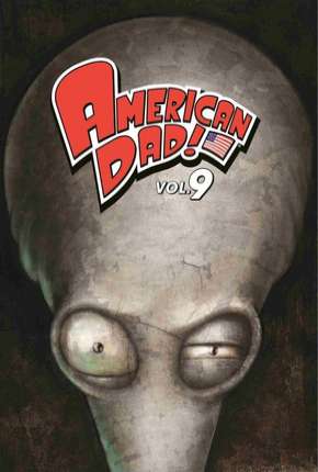 Desenho American Dad! - 9ª Temporada - Torrent