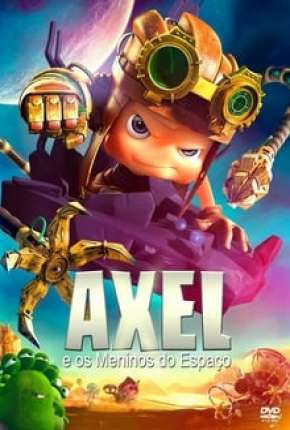 Filme Axel e os Meninos do Espaço - Torrent