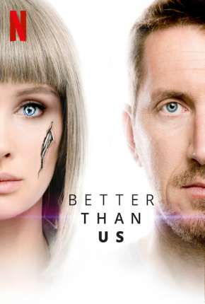 Série Better Than Us - 1ª Temporada - Torrent