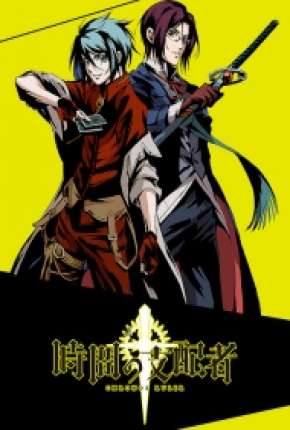 Anime Chronos Ruler - Jikan no Shihaisha - Legendado - Torrent