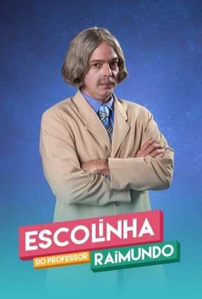 Capa Escolinha do Professor Raimundo - Nova Geração - 5ª Temporada Completa