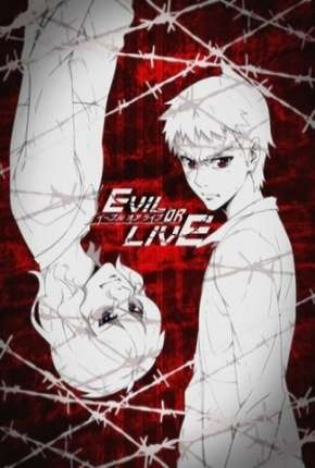 Anime Evil or Live - Legendado - Torrent