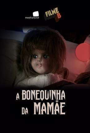 Capa Filme B - A Bonequinha da Mamãe