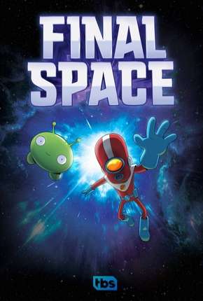 Desenho Final Space - 1ª Temporada Legendada - Torrent