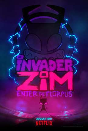 Filme Invasor Zim - A Origem de Florpus - Torrent