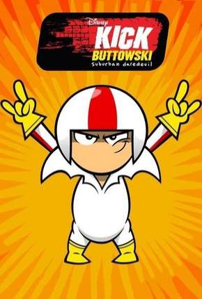 Desenho Kick Buttowski - Um projeto de dublê - 2ª Temporada - Torrent