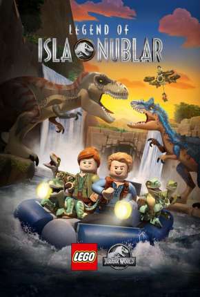 Desenho LEGO Jurassic World: A Lenda da Ilha Nublar - Legendado - Torrent