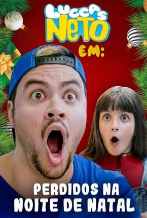 Filme Luccas Neto em - Perdidos na noite de Natal - Torrent