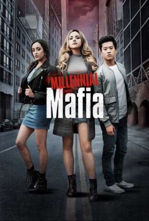 Série Millennial Mafia - Torrent