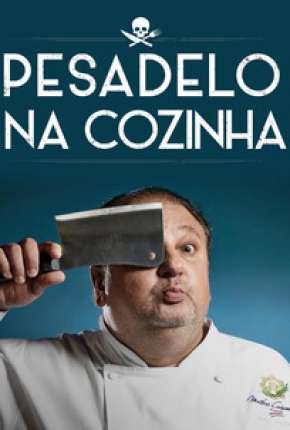 Série Pesadelo Na Cozinha - 1ª Temporada - Torrent