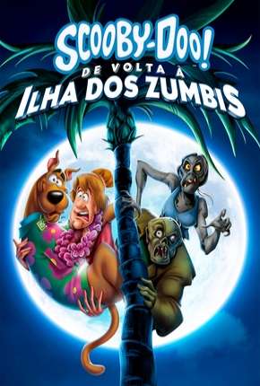 Filme Scooby-Doo! De Volta à Ilha dos Zumbis - Torrent