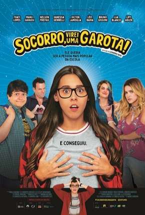 Filme Socorro, Virei Uma Garota! - Torrent