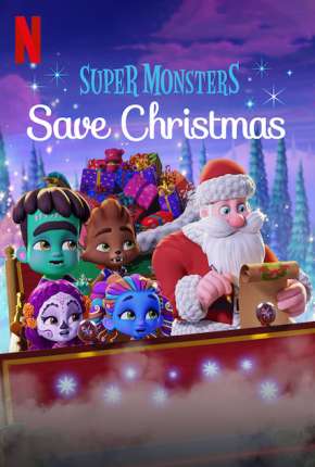 Filme Super Monstros Salvam o Natal - Torrent