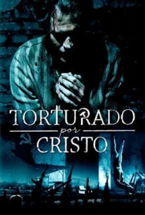 Filme Torturado por Cristo - Torrent