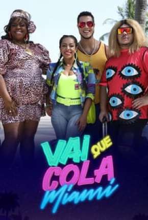 Capa Vai Que Cola Miami - 7ª Temporada Completa