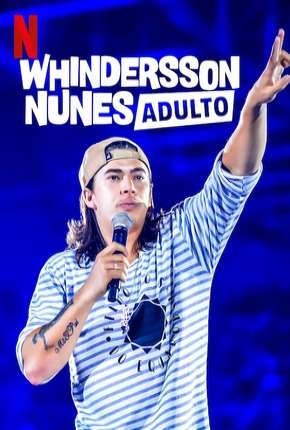 Série Whindersson Nunes em - Adulto - Especial Netflix - Torrent