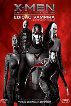 Filme X-Men - Dias de um Futuro Esquecido - Edição Vampira (Versão Estendida) - Torrent