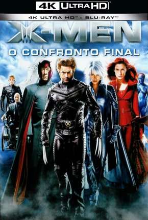 Filme X-Men - O Confronto Final - 4K - Torrent