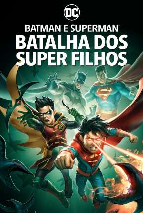 Filme Batman e Superman - Batalha dos Super Filhos - Torrent