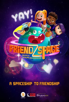 Desenho FriendZSpace - 1ª Temporada Completa - Torrent