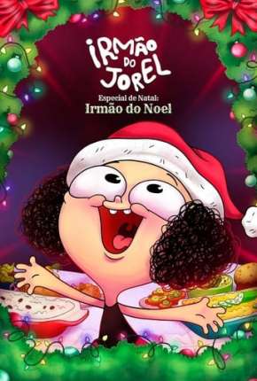 Filme Irmão do Jorel Especial de Natal: Irmão do Noel - Torrent