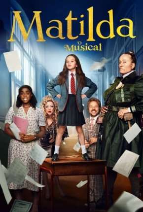 Filme Matilda - O Musical - Legendado - Torrent