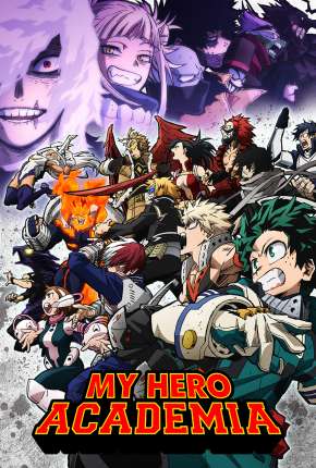 Anime My Hero Academia - Boku no Hero Academia - 6ª Temporada - Legendado - Torrent