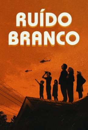 Filme Ruído Branco - Torrent