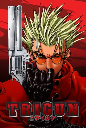 Anime Trigun (Completo) - Baixar