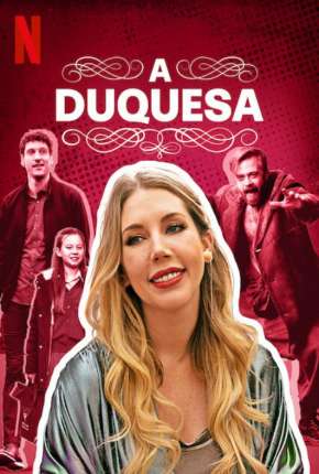 Capa A Duquesa - 1ª Temporada Completa