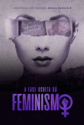 Filme A Face Oculta do Feminismo - Torrent